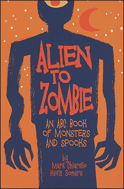 ALIEN TO ZOMBIE An ABC Book of Monsters and Spooks Signed