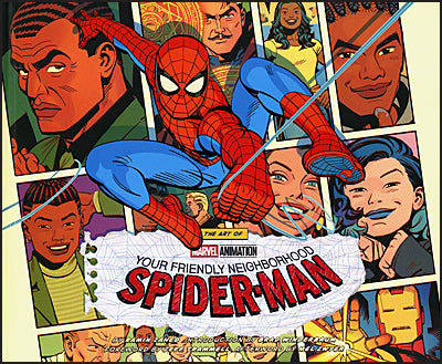 THE ART OF MARVEL ANIMATION'S Your Friendly Neighborhood Spider-Man