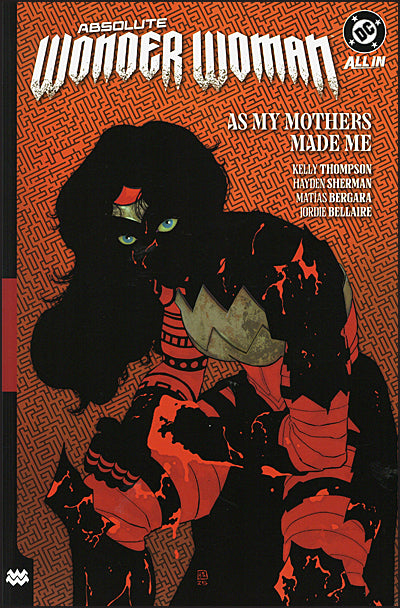 ABSOLUTE WONDER WOMAN As My Mothers Made Me