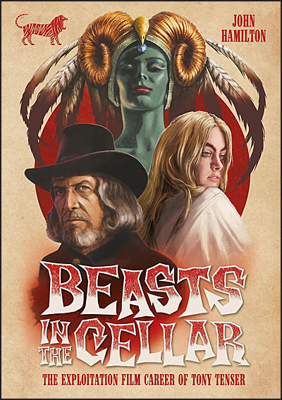BEASTS IN THE CELLAR The Exploitation Film Career of Tony Tenser