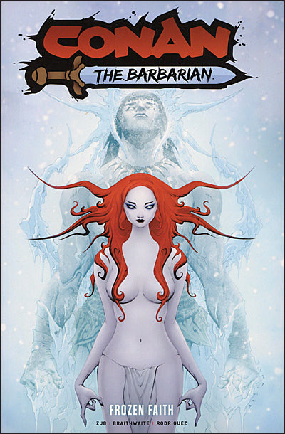CONAN THE BARBARIAN Volume 4 Frozen Faith