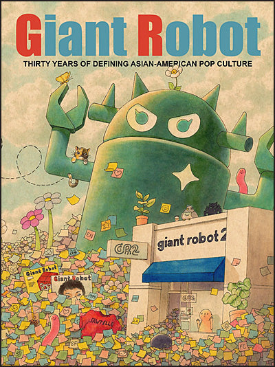 GIANT ROBOT Thirty Years of Defining Asian-American Pop Culture