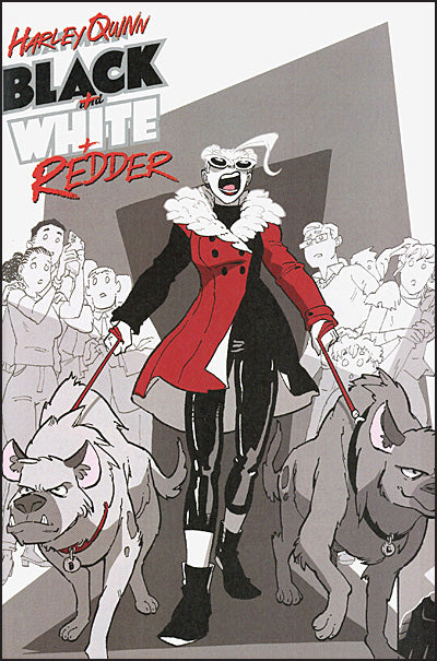HARLEY QUINN BLACK + WHITE + REDDER