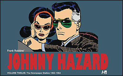 JOHNNY HAZARD NEWSPAPER DAILIES Volume 12 1962-1964