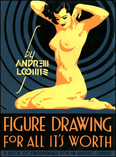 FIGURE DRAWING FOR ALL IT'S WORTH