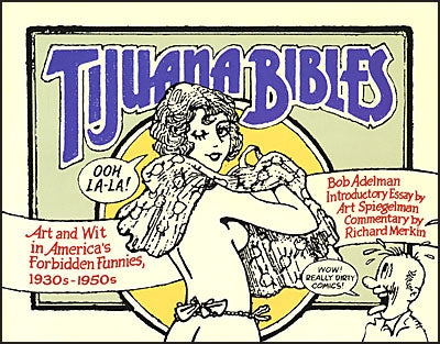 TIJUANA BIBLES Art and Wit in America's Forbidden Funnies 1930s-1950s HC