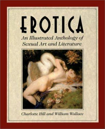 EROTICA: An Illustrated Anthology of Sexual Art and Literature Volume 1 & 2 Set