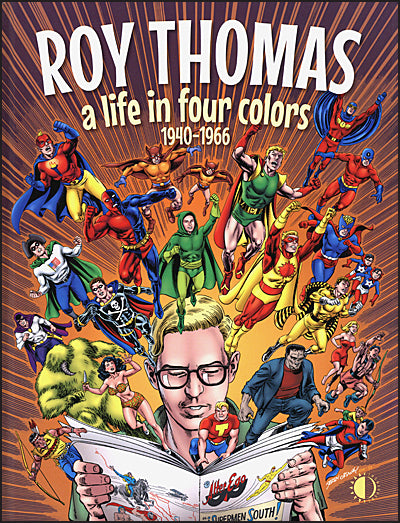 ROY THOMAS A Life in Four Colors 1940-1966