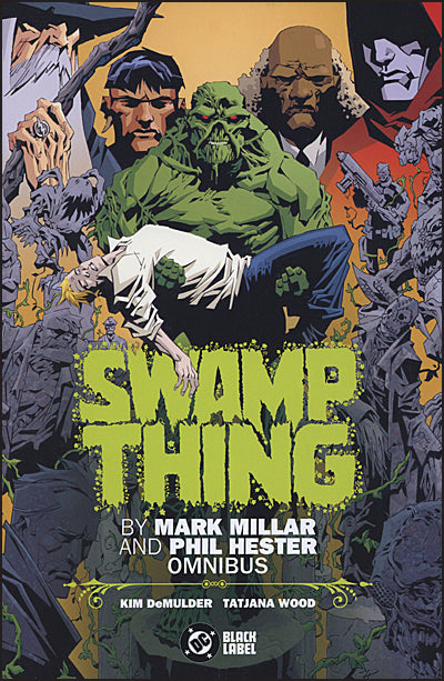 SWAMP THING By Mark Millar and Phil Hester Omnibus