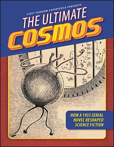 THE ULTIMATE COSMOS How a 1933 Serial Reshaped Science Fiction
