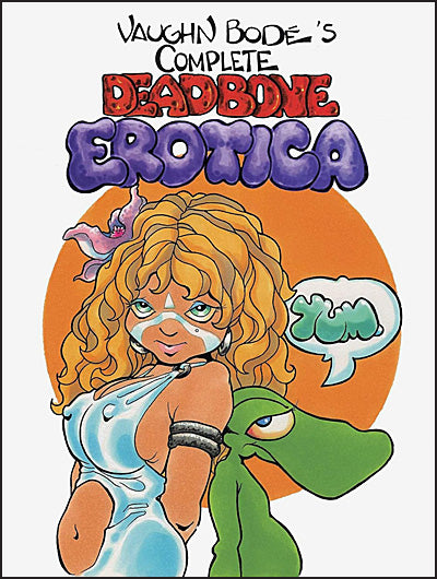 VAUGHN BODE'S COMPLETE DEADBONE EROTICA OMNIBUS