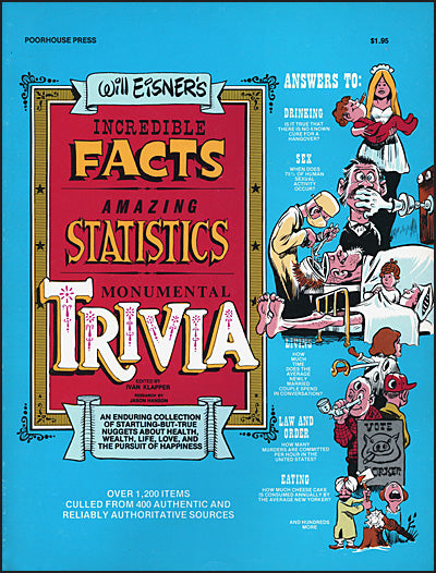 WILL EISNER'S INCREDIBLE FACTS, AMAZING STATISTICS, MONUMENTAL TRIVIA