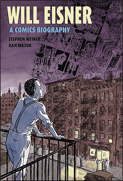 WILL EISNER A COMICS BIOGRAPHY